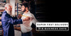 Super Fast Delivery 3-4 Business Days